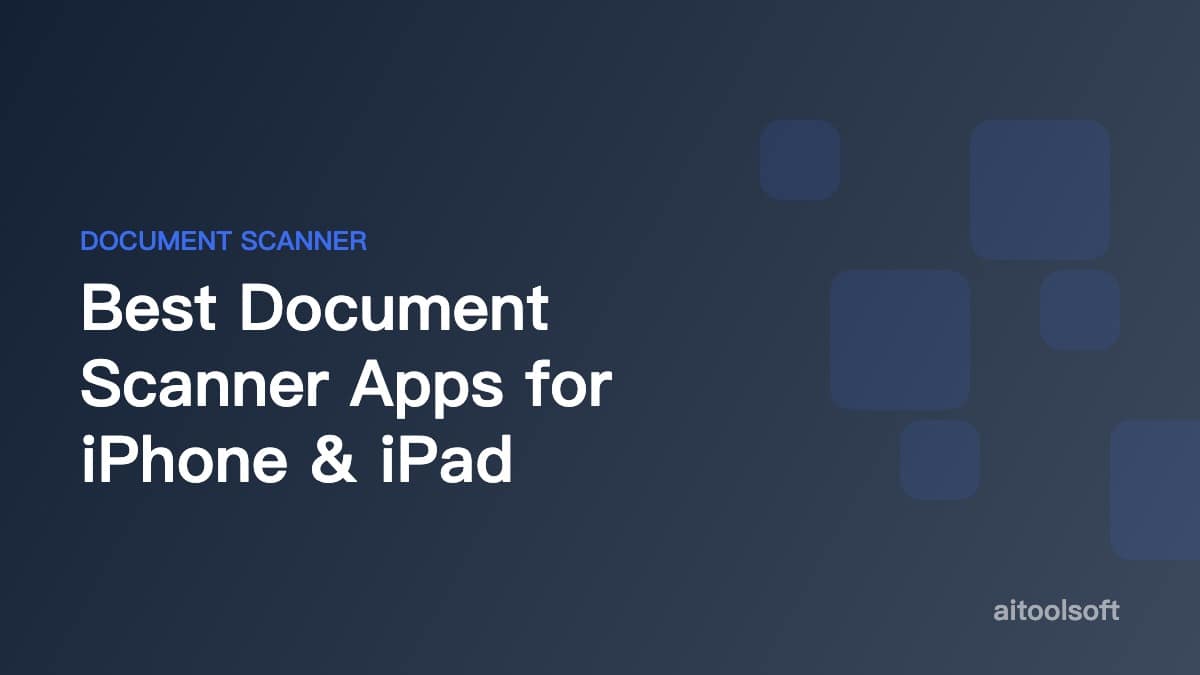 Best Document Scanner Apps for iPhone & iPad (2026)