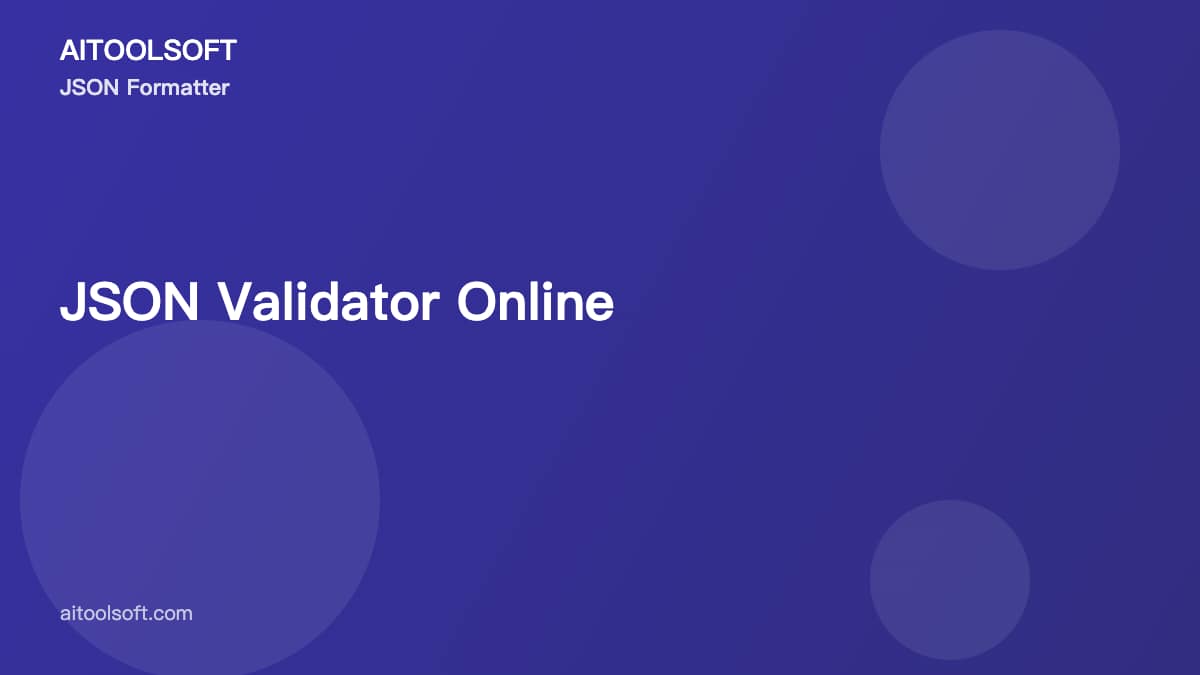 JSON Validator Online: Validate JSON Syntax Free