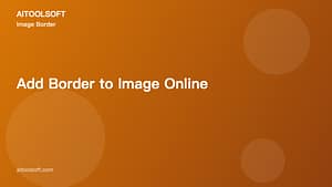 Ajouter une bordure à une image en ligne : un outil gratuit et simple d'utilisation
