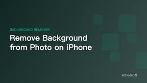 Remove Background from Photo on iPhone: Free & Paid Ways