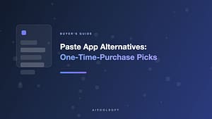 5 alternativas ao aplicativo Paste: gerenciadores de área de transferência gratuitos e com compra única (2026)