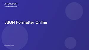 JSON Formatter Online: Format and Beautify JSON